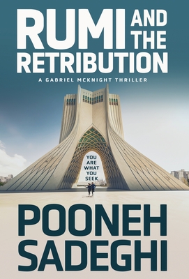Rumi and the Retribution - Pooneh Sadeghi