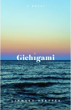 Gichigami - Lindsey Steffes
