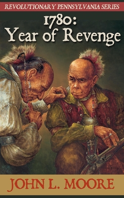 1780: Year of Revenge - John L. Moore