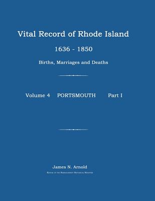 Vital Record of Rhode Island 1636-1850: Births, Marriages and Deaths: Portsmouth - James N. Arnold
