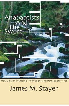 Coperta cărții 'Anabaptists and the Sword - James M. Stayer'
