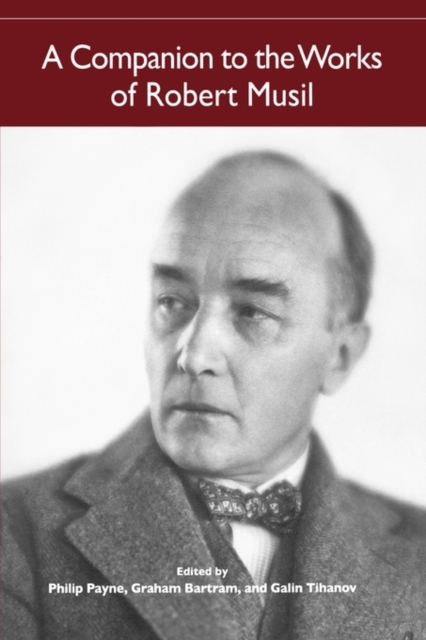 A Companion to the Works of Robert Musil - Philip Payne