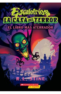 Poza produsului Escalofríos: La Casa del Terror #1: El Libro Más Aterrador (Goosebumps House of Shivers #1: Scariest. Book. Ever.) - R. L. Stine