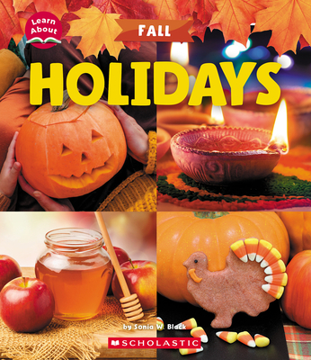 Holidays (Learn About: Fall) - Sonia W. Black