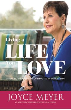 Coperta cărții 'Living a Life You Love - Joyce Meyer'