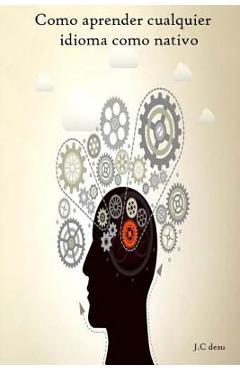 Coperta cărții 'Como aprender ingles y cualquier idioma como nativo - Jc Desu'