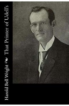 Coperta cărții 'That Printer of Udell's - Harold Bell Wright'