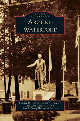 Around Waterford - Rosalee B. Holzer