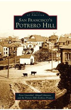 Coperta cărții 'San Francisco's Potrero Hill - Peter Linenthal'