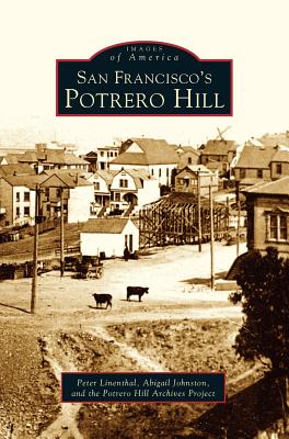 San Francisco's Potrero Hill - Peter Linenthal