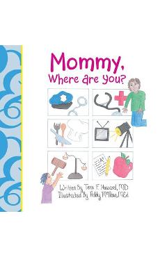 Coperta cărții 'Mommy, Where Are You? - Tera F. Howard'
