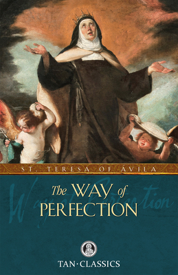 The Way of Perfection - Teresa Of Avila