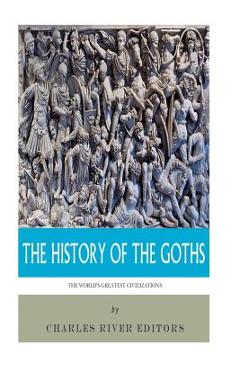 Poza produsului The World's Greatest Civilizations: The History of the Goths - Charles River