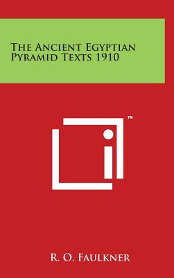 Coperta cărții 'The Ancient Egyptian Pyramid Texts 1910 - R. O. Faulkner'