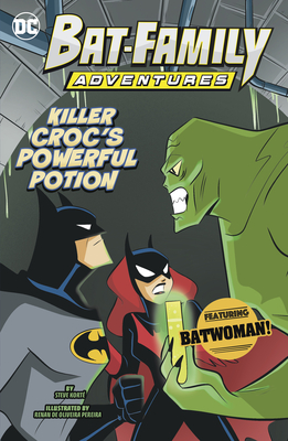 Killer Croc's Powerful Potion: Featuring Batwoman! - Steve Korté