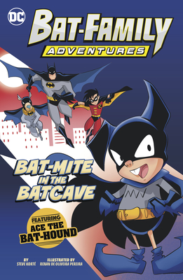 Bat-Mite in the Batcave: Featuring Ace the Bat-Hound! - Steve Kort