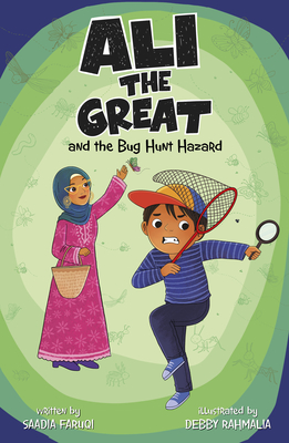 Ali the Great and the Bug Hunt Hazard - Saadia Faruqi