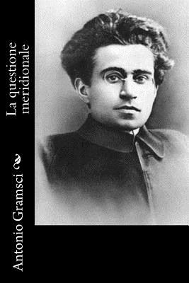 La Questione Meridionale - Antonio Gramsci