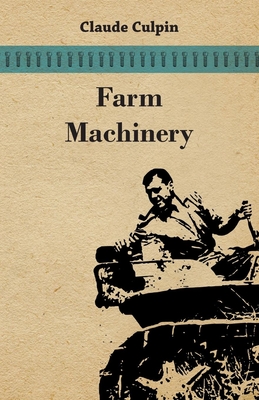 Farm Machinery - Claude Culpin