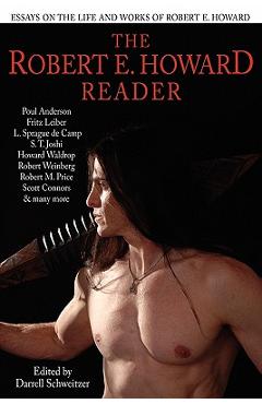 Coperta cărții 'The Robert E. Howard Reader - Darrell Schweitzer'