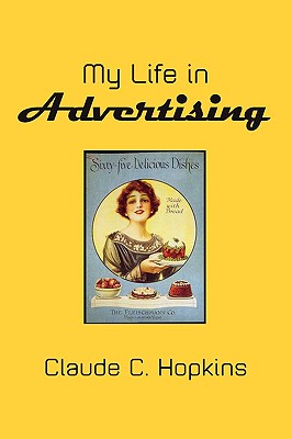 My Life in Advertising - Claude C. Hopkins
