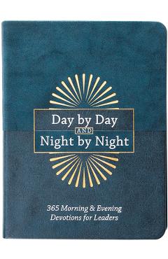 Coperta cărții 'Day by Day and Night by Night: 365 Morning & Evening Devotions for Leaders - Ronnie Floyd'