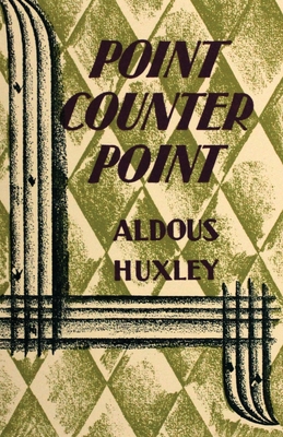 Point Counter Point - Aldous Huxley