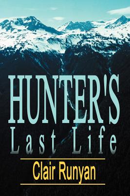 Hunter's Last Life - Clair Runyan