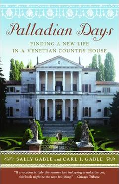 Coperta cărții 'Palladian Days: Finding a New Life in a Venetian Country House - Sally Gable'