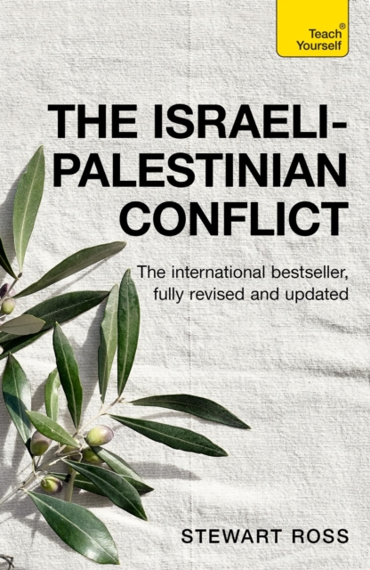 Understand the Israeli-Palestinian Conflict: Teach Yourself - Stewart Ross