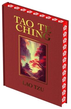 Coperta cărții 'Tao Te Ching: Luxury Full-Color Edition - Lao Tzu'