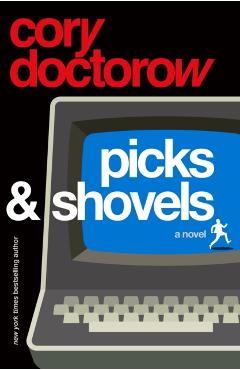 Picks and Shovels: A Martin Hench Novel - Cory Doctorow
