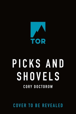 Picks and Shovels: A Martin Hench Novel - Cory Doctorow