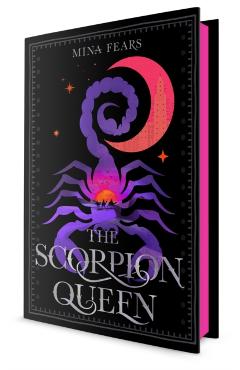 The Scorpion Queen: Limited Sprayed Edge Edition - Mina Fears