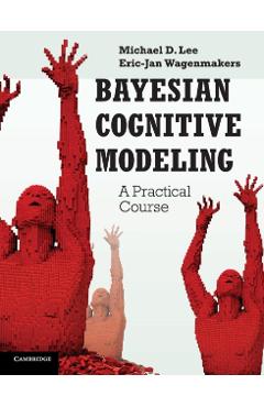 Coperta cărții 'Bayesian Cognitive Modeling - Michael D. Lee'