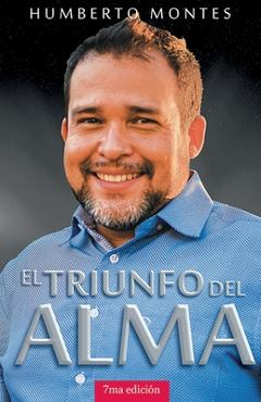 Poza produsului El Triunfo del Alma - Humberto Montes