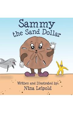 Coperta cărții 'Sammy the Sand Dollar - Nina Leipold'