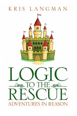 Logic to the Rescue - Kris Langman
