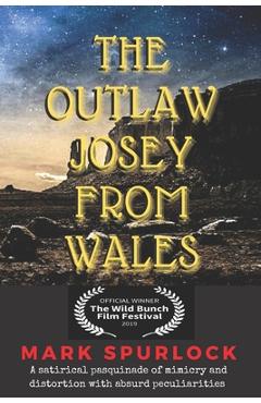 Coperta cărții 'The Outlaw Josey From Wales - Mark Spurlock'