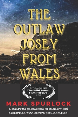 The Outlaw Josey From Wales - Mark Spurlock
