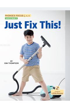 Coperta cărții 'Just Fix This! - Kim Thompson'