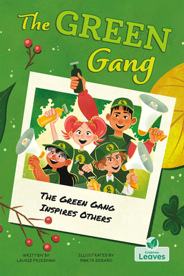 The Green Gang Inspires Others - Laurie Friedman