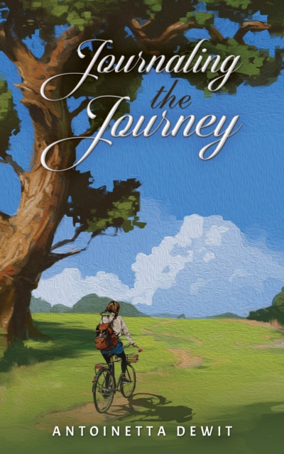 Journaling the Journey - Antoinetta Dewit