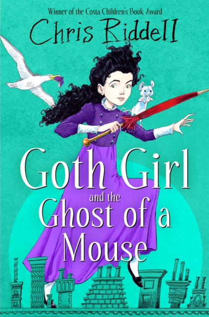 Goth Girl and the Ghost of a Mouse - Chris Riddell