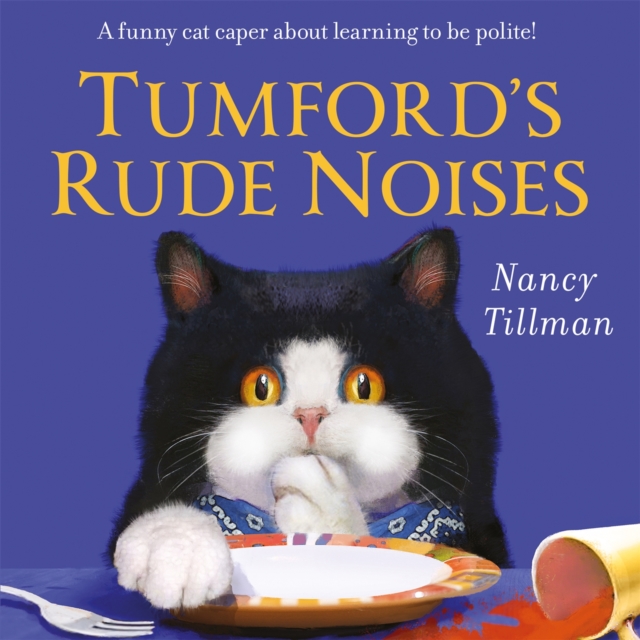 Tumford's Rude Noises: A Funny Cat Caper about Learning to Be Polite! - Nancy Tillman