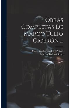 Coperta cărții 'Obras Completas De Marco Tulio Cicerón ... - Marcus Tullius Cicero'