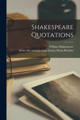 Shakespeare Quotations - William Shakespeare