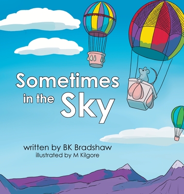 Sometimes in the Sky - B. K. Bradshaw