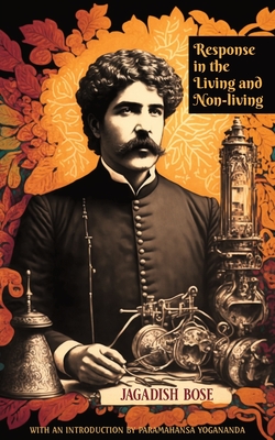Coperta cărții 'Response in the Living and Non-living - Jagadis Bose'