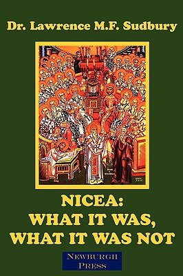 Coperta cărții 'Nicea: What It Was, What It Was Not - Lawrence M. F. Sudbury'